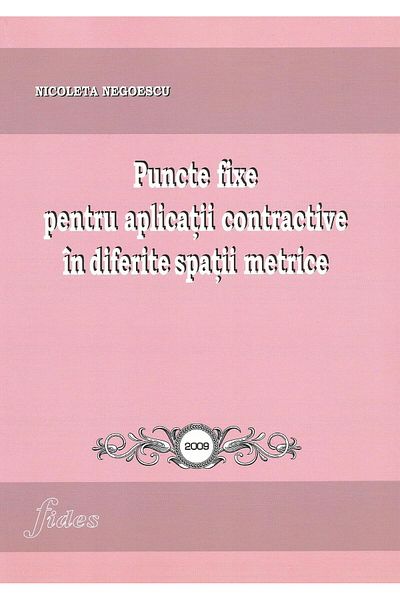 Editura Fides Fixed points for contractive applications in different
