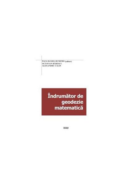 Editura Matrixrom Mathematical geodesy tutor, Alexandru Calin