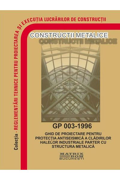 Editura Matrixrom GP 003-1996: Guide for anti-seismic design