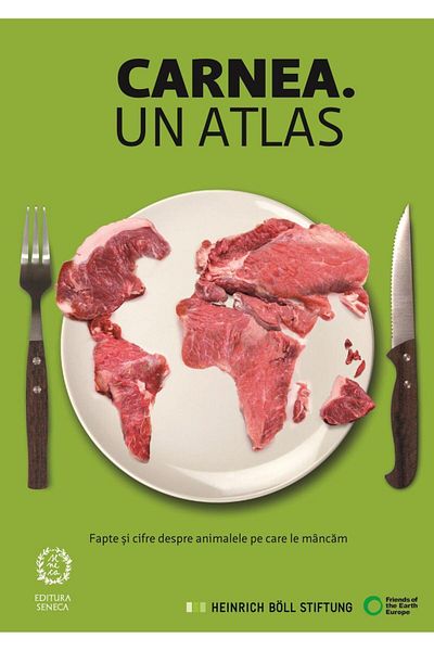 Editura Seneca Meat. An atlas. Facts and figures about animals