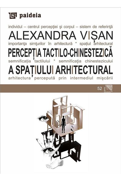 Editura Paideia Tactile-kinesthetic perception of architectural space
