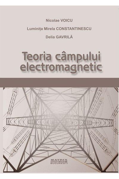 Editura Matrixrom Electromagnetic field theory, NICOLAE VOICU