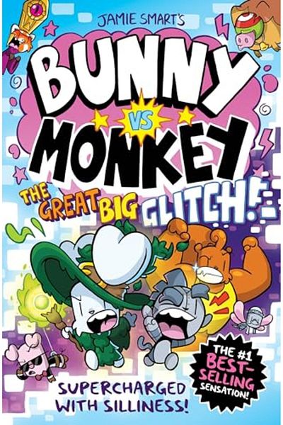 David Fickling Books Bunny Vs Monkey The Great Big Glitch