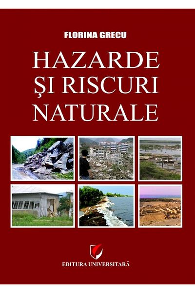 Editura Universitara Natural hazards and risks, Florina Grecu