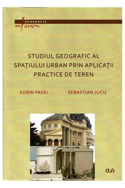 Editura Universitatii de Vest Geographical study of urban space through applications