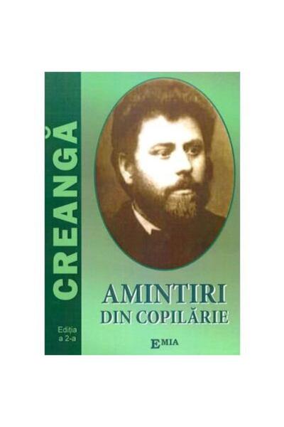 Editura Emia Amintiri din copilarie. Editia 2, Ion Creanga