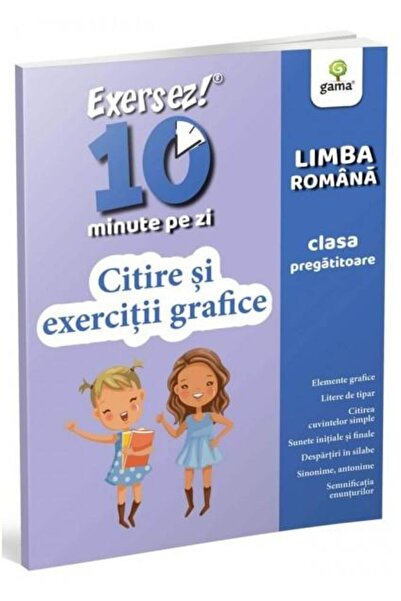 Editura Gama Exersez 10 minute pe zi! Citire si exercitii grafi