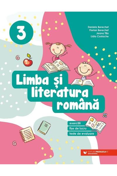 Editura Paralela 45 Limba si literatura romana. Exercitii, fise de luc