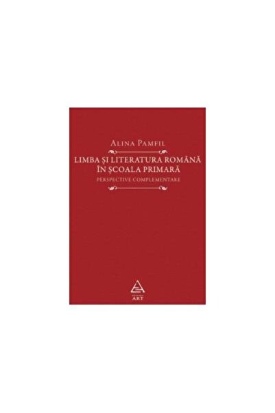Editura Art Limba si literatura romana in scoala primara. Pers