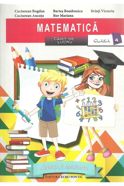 Editura Europontic Matematica. Caiet de lucru. Clasa a IV-a, Svinti V
