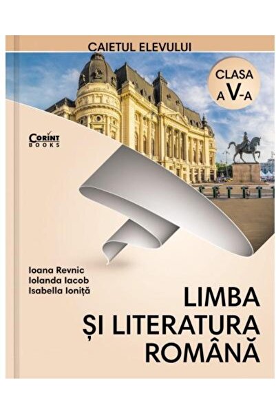 Editura Corint Limba si literatura romana. Caietul elevului pentr