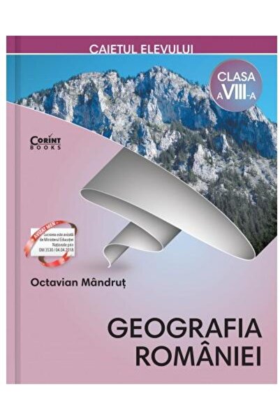 Editura Corint Caietul elevului clasa a VIII-a. Geografia Romanie