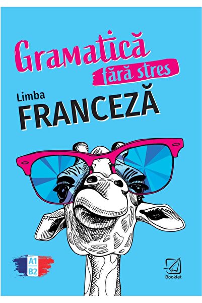Editura Booklet Gramatica fara stres. Limba franceza, Fabienne Sch