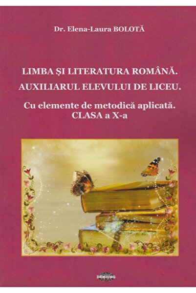 Editura Demiurg Limba si literatura romana. Auxiliarul elevului de