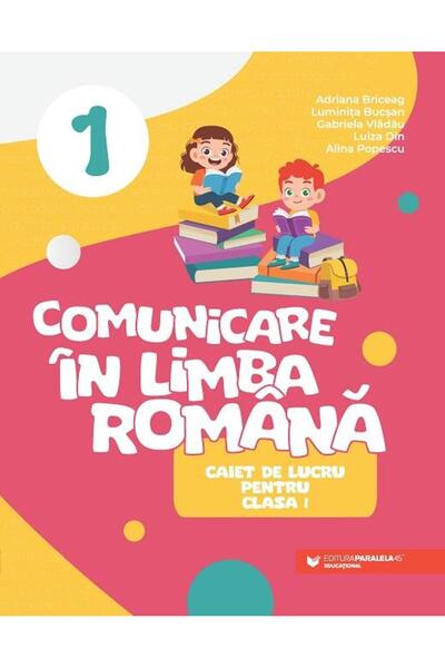 Editura Paralela 45 Comunicare in limba romana. Caiet de lucru pentru