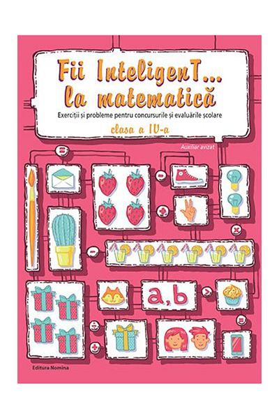 Editura Nomina Fii InteligenT... la matematica. Exercitii si prob