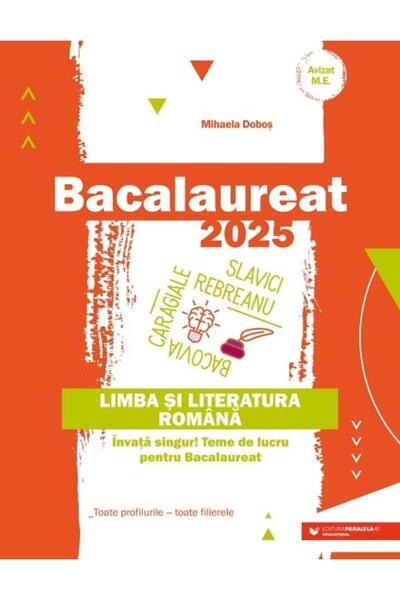 Editura Paralela 45 Bacalaureat 2025. Limba si literatura romana. Inva