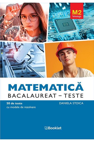 Editura Booklet Matematica M2 Tehnologic. Bacalaureat 50 de teste