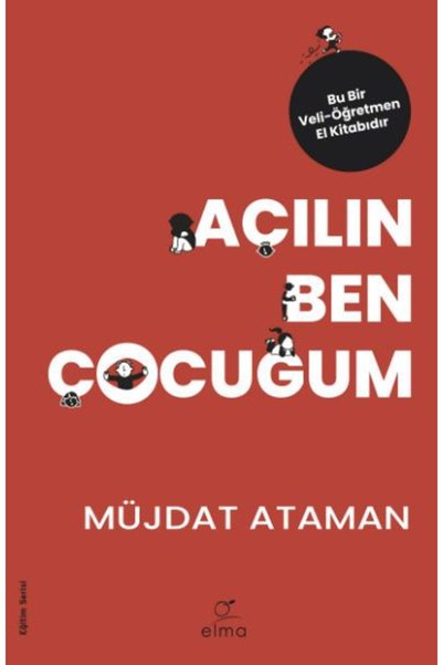 ELMA Yayınevi Açılın Ben Çocuğum - Eğitim Serisi