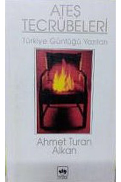 Literatürk Academia Ateş Tecrübeleri - Ahmet Turan Alkan (1996 Basım)