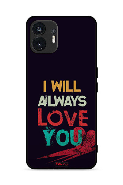 Tolwak Nothing Phone (2) 5G Protective Case Cover I Will Always Love You