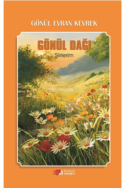 Genel Markalar Gönül Dağı Şiirlerim - - Gönül Evran Kevrek Kitabı