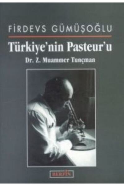 Generic Brand Türkiye’nin Pasteur’u Dr. Z. Muammer Tunçman-firdevs Gümüşoğlu-