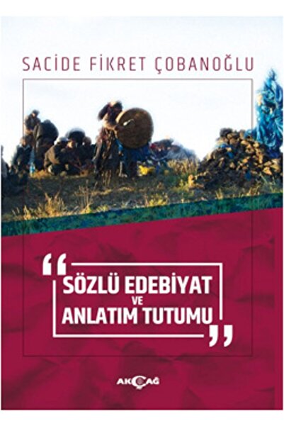 Akçağ Yayınları Sözlü Edebiyat Ve Anlatım Tutumu