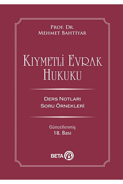 Beta Yayınevi Kıymetli Evrak Hukuku - Mehmet Bahtiyar 9786052428382
