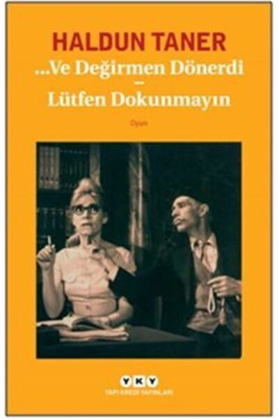 Yapı Kredi Yayınları Ve Değirmen Dönerdi / Lütfen Dokunmayın