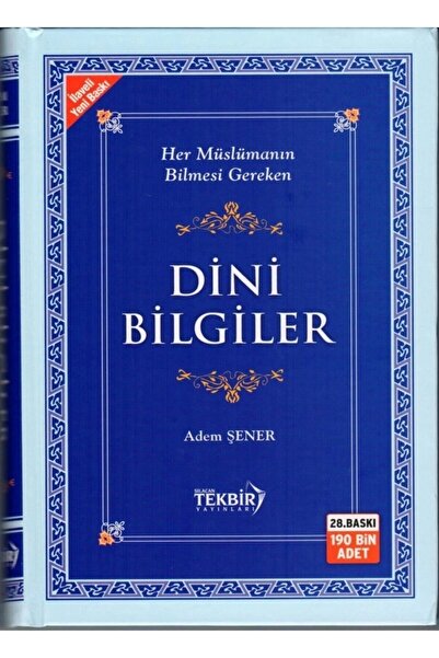 Tekbir Yayınları Her Müslümanın Bilmesi Gereken Temel Dini Bilgiler - Ilmihal...