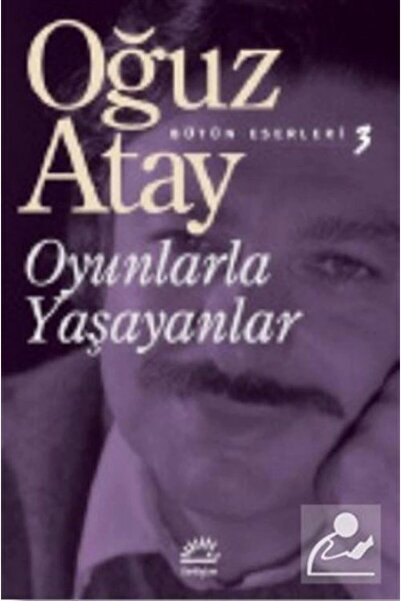 İletişim Yayınları Oyunlarla Yaşayanlar / Bütün Eserleri 3