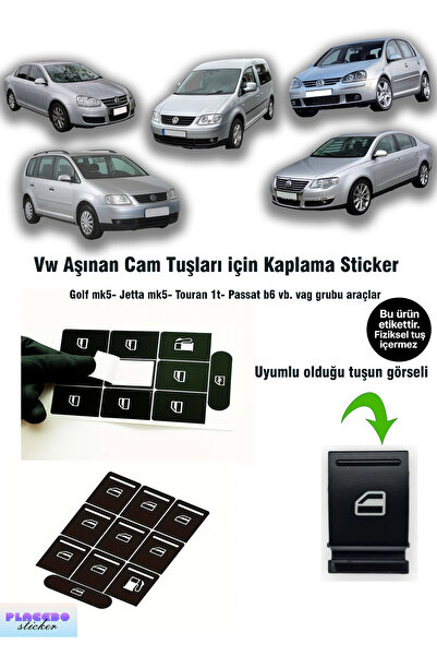 PLACEBO Golf 5 – Jetta 5 – Passat B6 – Touran Cam Tuş Sticker Seti | Yıpranmı...