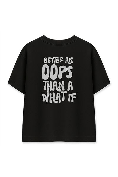 BOYANOVA Better an Oops Than a What if Women's Oversize Black T-Shirt