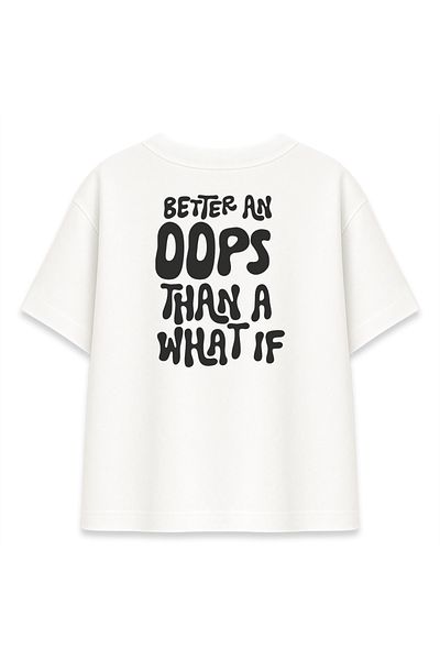 BOYANOVA Better an Oops Than a What if Women's Oversize White T-Shirt