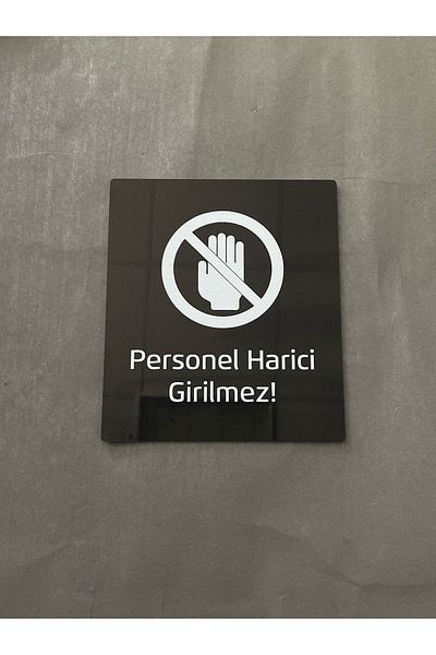 Yönline Black Glossy Plexiglass Staff External Entry Prohibited Warning Sign