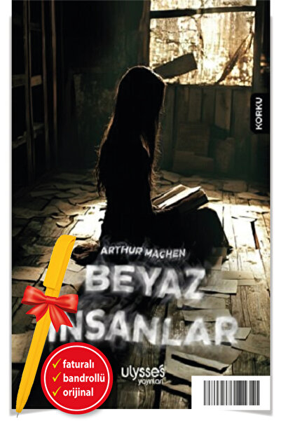 ULYSSES YAYINLARI Alfa Kalem+ Beyaz İnsanlar (Arthur Machen)-YENİ ULYSSES Kitap