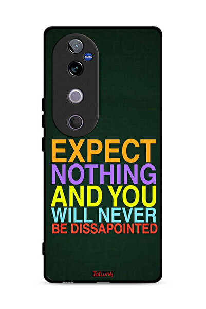 Tolwak Vivo V40 5G Protective Case Cover Expect Nothing And You Will Never Be...