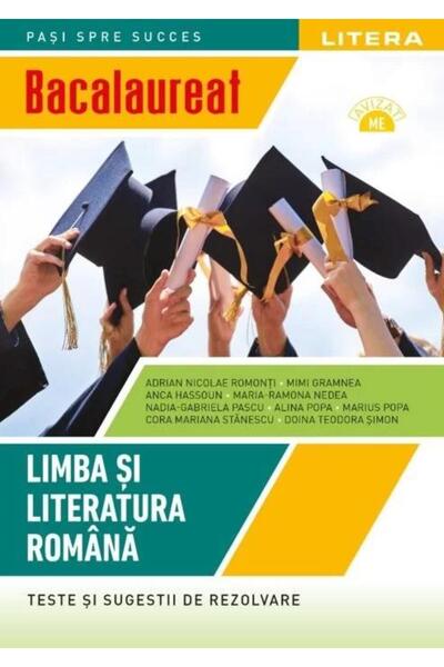 Editura Litera Educational Bacalaureat. Limba si literatura romana. Teste si