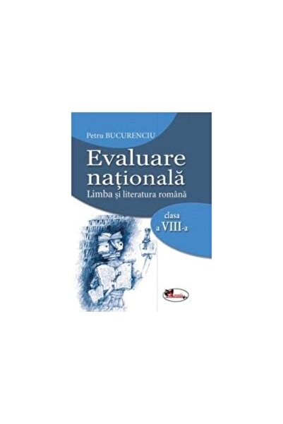 Editura Aramis Evaluare nationala. Limba si literatura romana cla