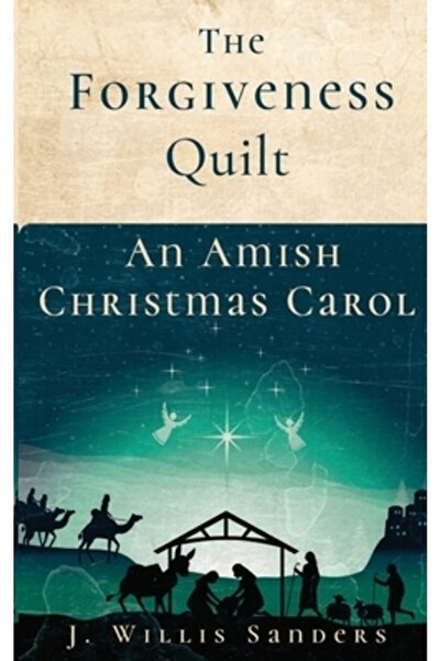 INDEPENDENT CAT The Forgiveness Quilt: An Amish Christmas Carol