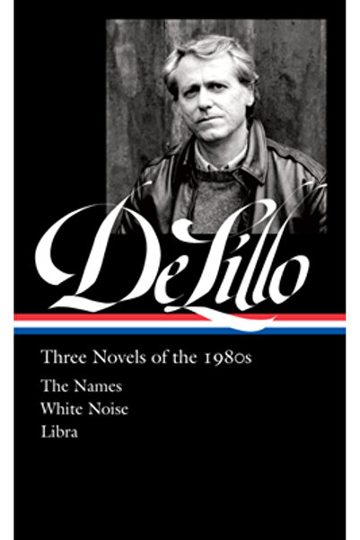 Lib Of Amer Don Delillo: Three Novels of the 1980s (Loa #363)