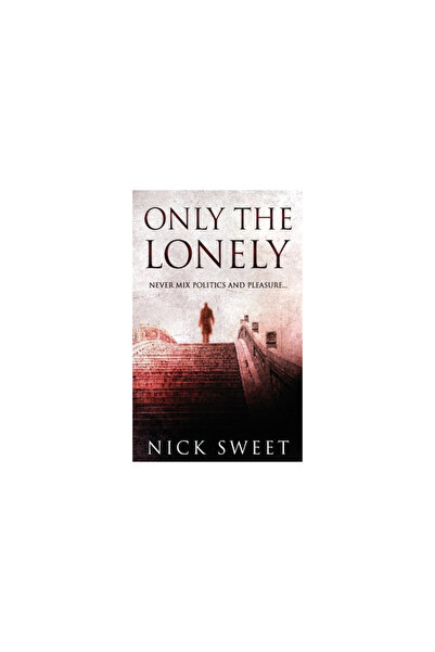 Next Chapter Only The Lonely: Politicians, Lies and Videotapes