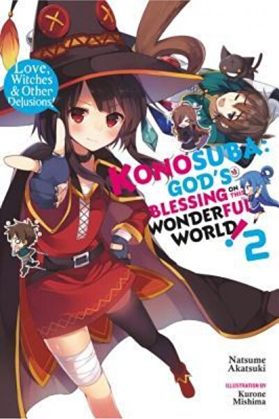 Yen Pr Konosuba: God's Blessing on This Wonderful World!, Vol. 2 (Light Novel): Love, Witches & Other Delus