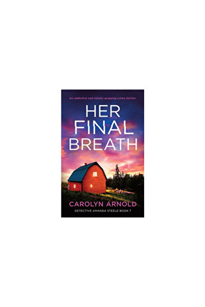 Bookouture Her Final Breath: An addictive and totally gripping crime thriller