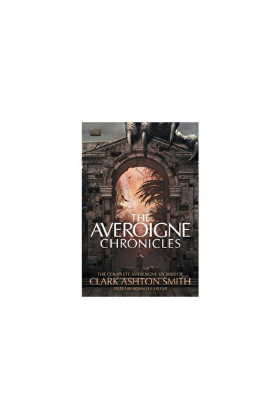 Hippocampus Pr The Averoigne Chronicles: The Complete Averoigne Stories of Cl...