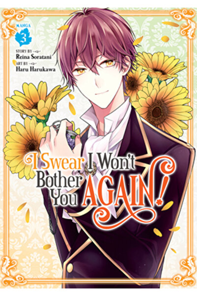 Seven Seas Pr I Swear I Won't Bother You Again! (Manga) Vol. 3