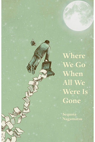 Black Lawrence Pr Where We Go When All We Were Is Gone