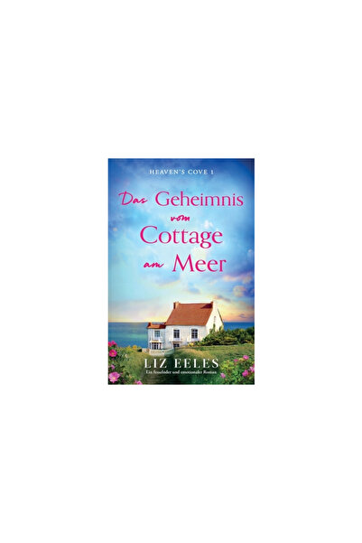 Bookouture Das Geheimnis vom Cottage am Meer: Ein fesselnder und emotionaler ...