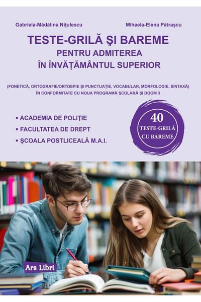 Editura Ars Libri Teste-grila si bareme pentru admiterea in invatama